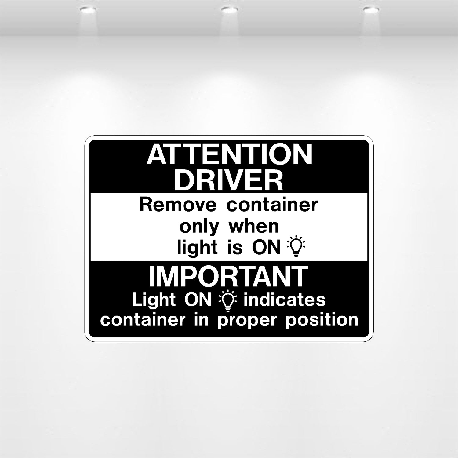 Decal - Attention Driver Remove Container