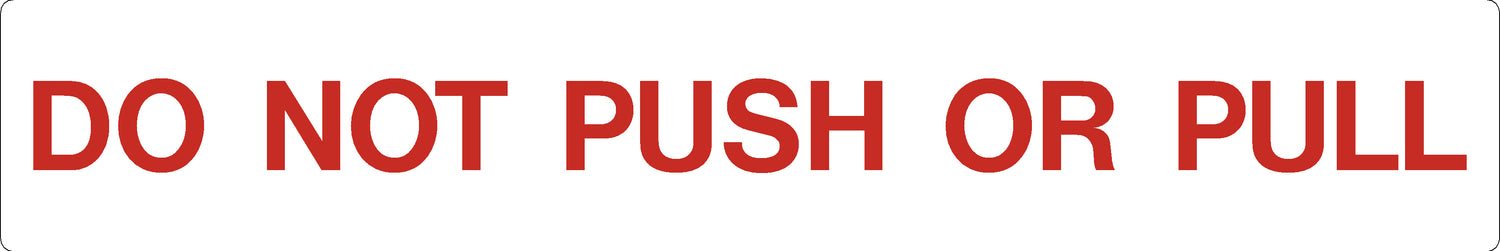 Decal - Do Not Push or Pull