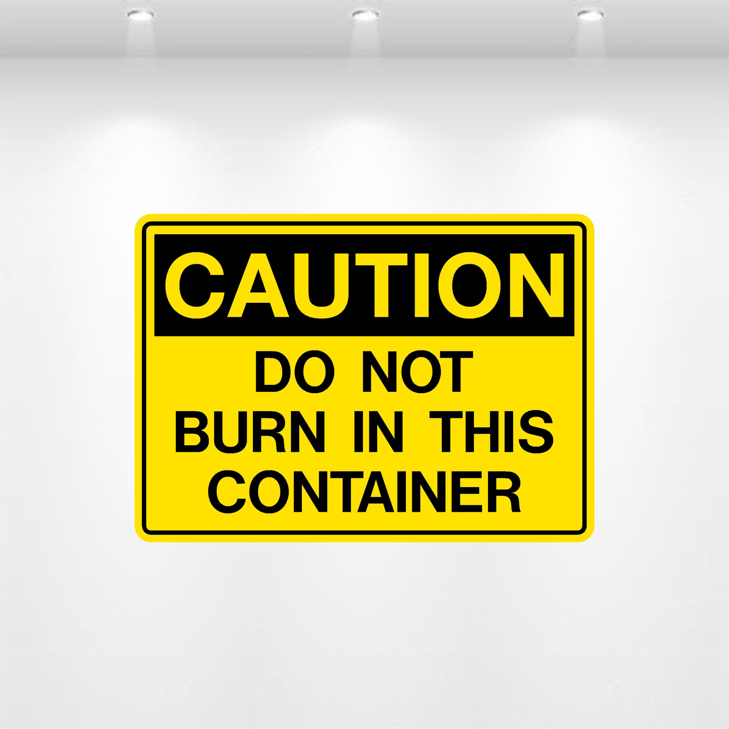 Decal - Caution Do Not Burn In This Container