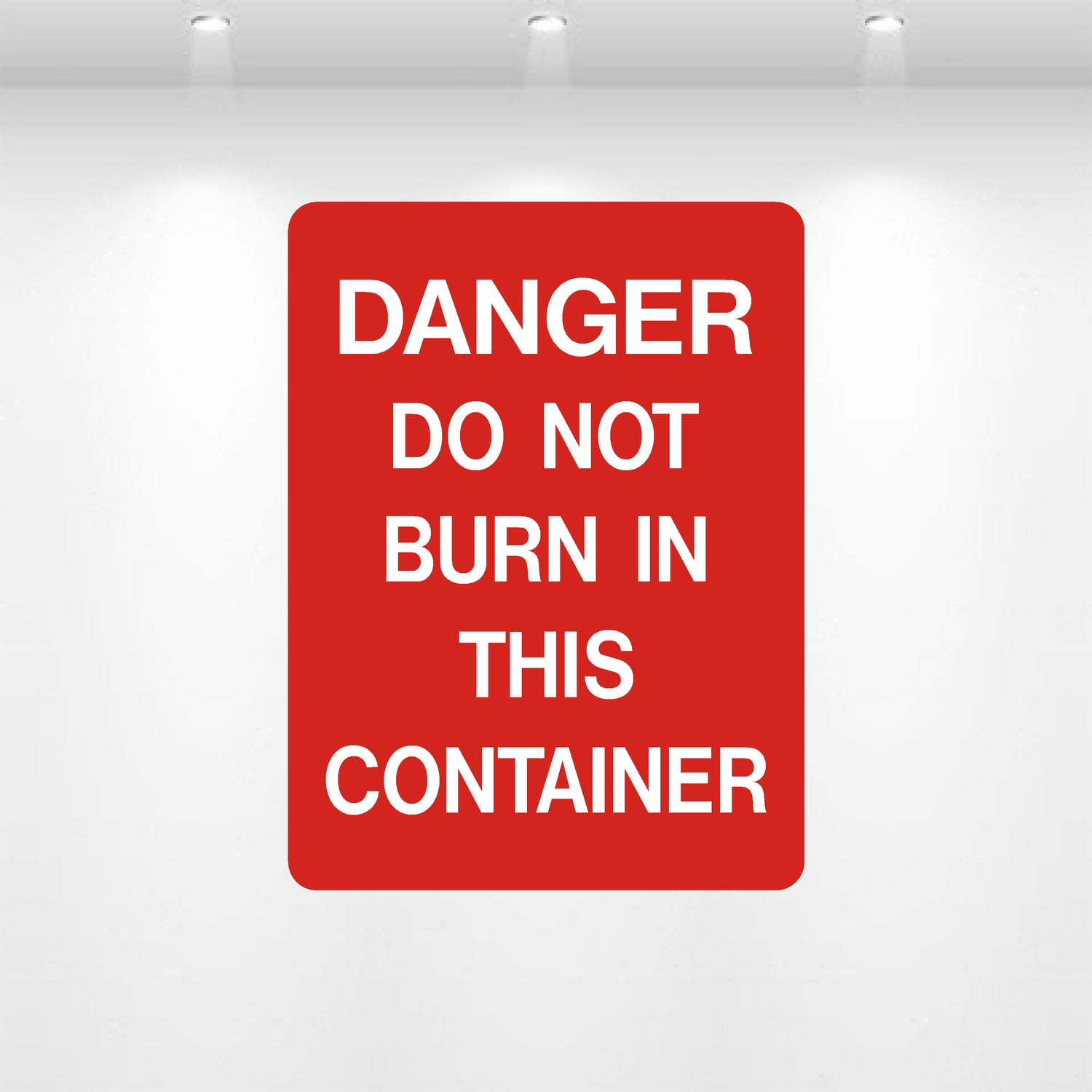 Decal - Danger Do Not Burn This Container
