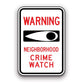 Sign - Warning Neighborhood Crime Watch