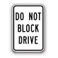 Sign - Do Not Block Drive
