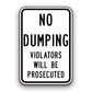 Sign - No Dumping Violators will be Prosecuted