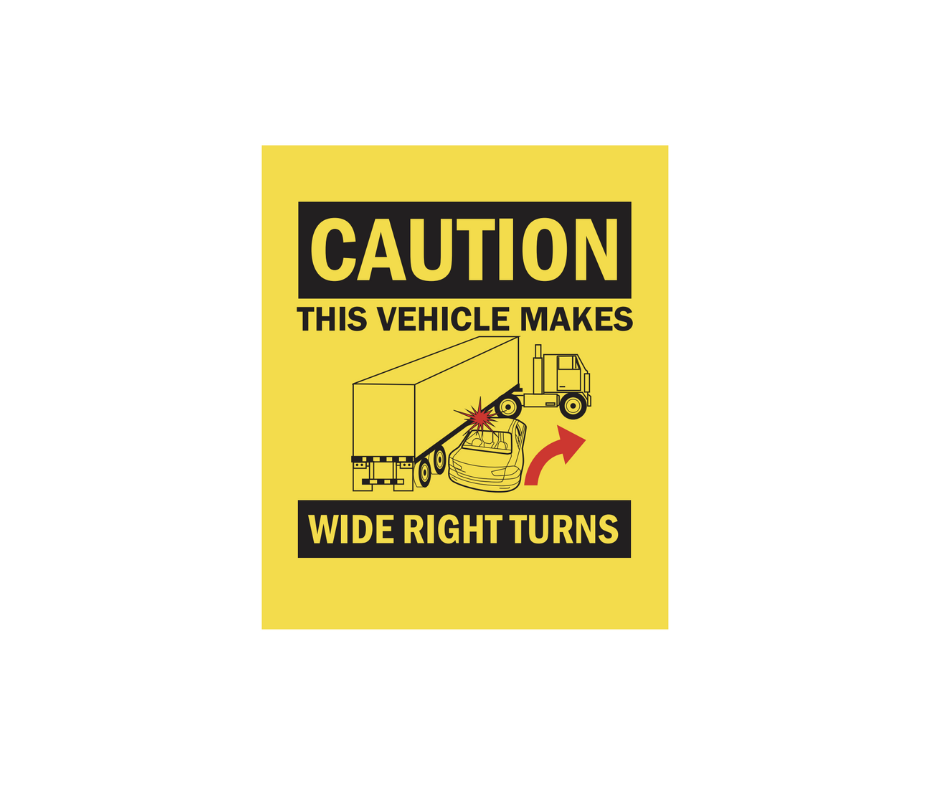 Decal - Caution, Vehicle Makes Wide Right Turns