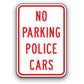 Sign - No Parking Police Cars