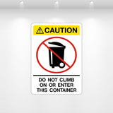 Decal - Caution Do Not Climb on or Enter This Container