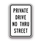 Sign - Private Drive No Thru Street