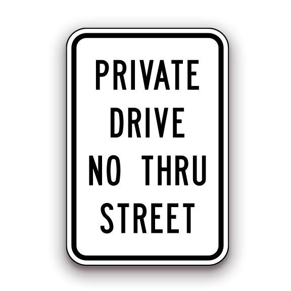 Sign - Private Drive No Thru Street