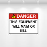 Decal - Danger This Equipment Will Maim or Kill