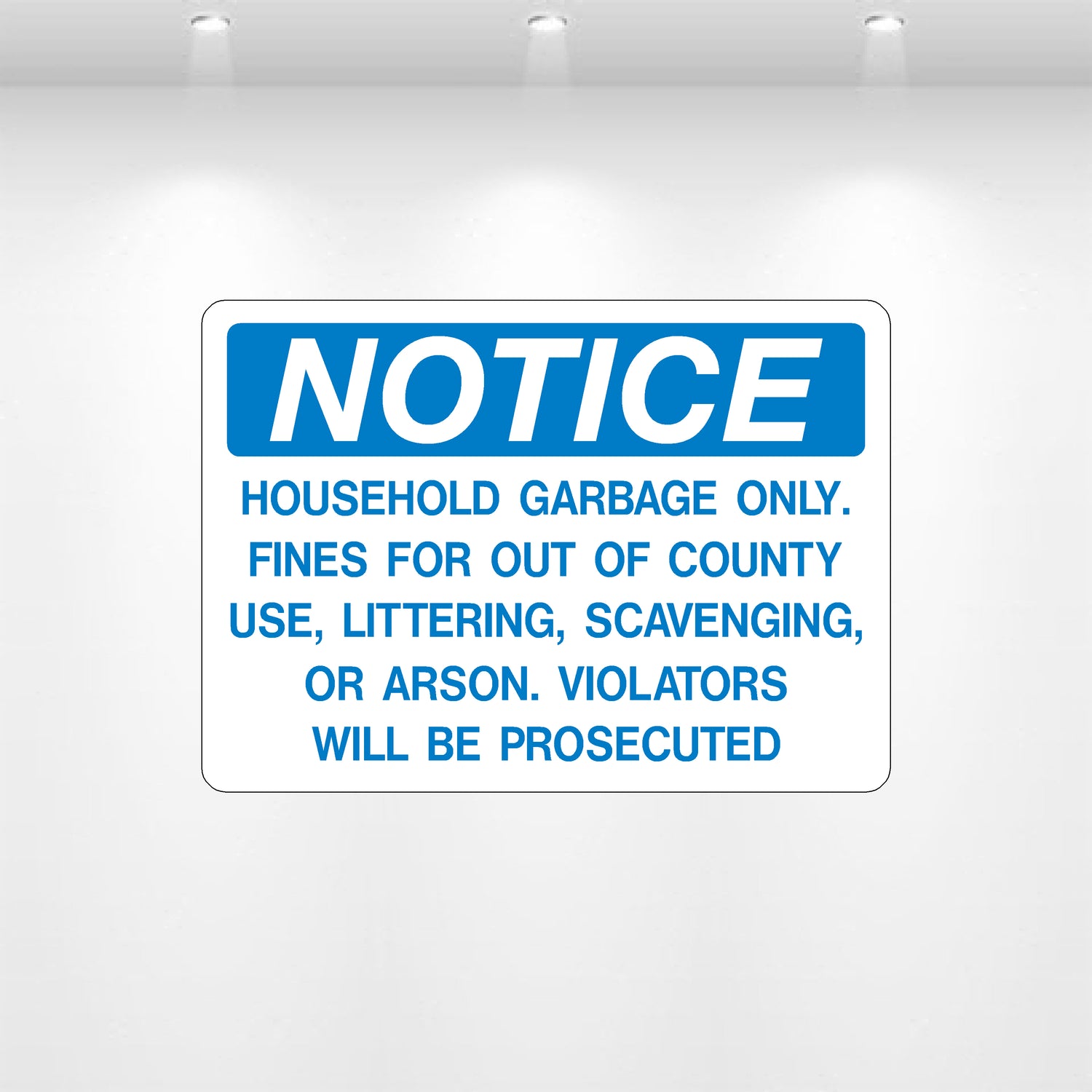 Decal - Notice Household Garbage Only