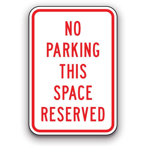 Sign - No Parking this Space Reserved