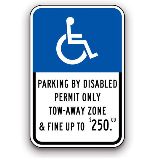 Sign - Parking by Disabled Permit Only Tow-Away Zone & Fine Up to $250.00