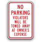 Sign - No Parking Violators will be Towed Away at Owner's Expense