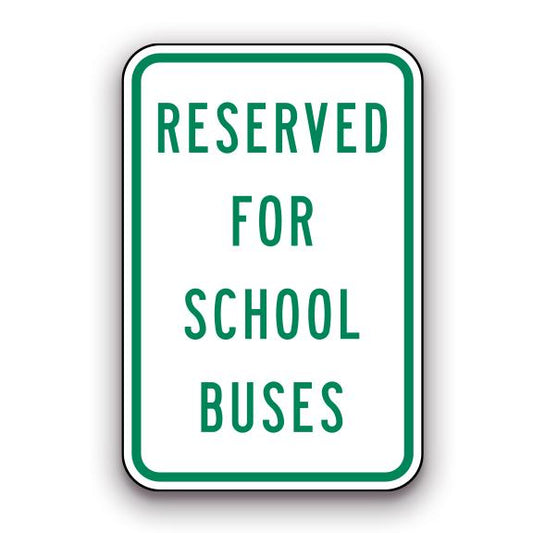 Sign - Reserved for School Buses