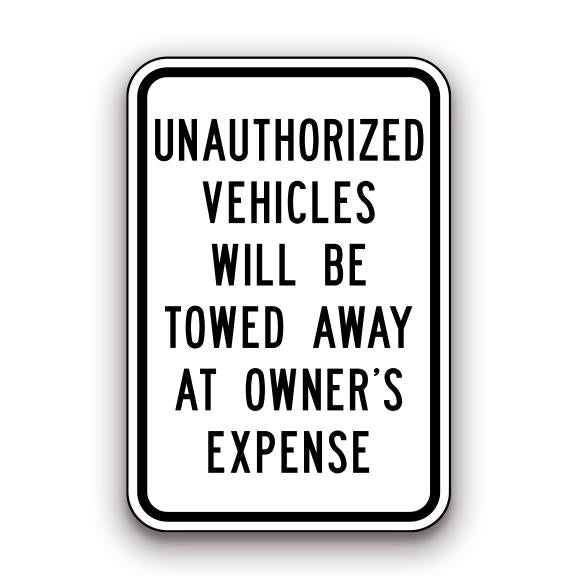 Sign - Unauthorized Vehicles will be Towed Away at Owner's Expense