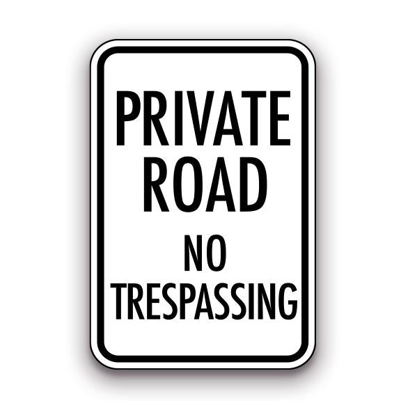 Sign - Private Road No Trespassing