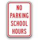 Sign - No Parking School Hours